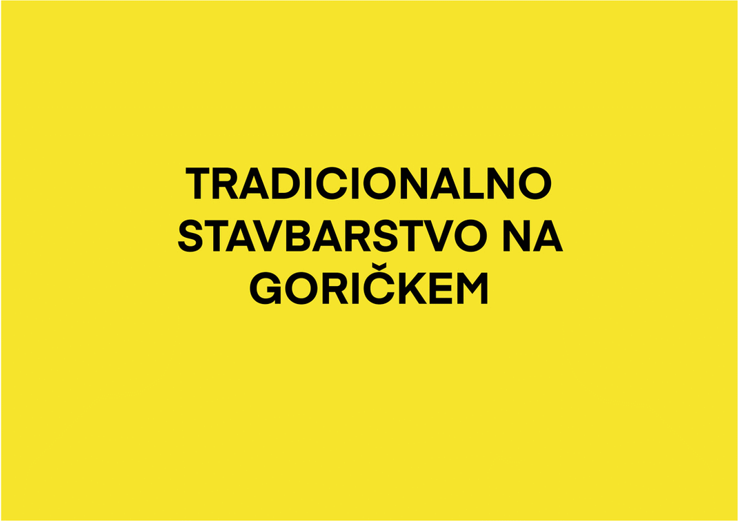 TRADICIONALNO STAVBARSTVO NA GORIČKEM